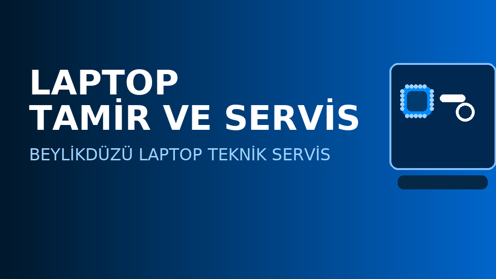 Laptop Tamir ve Bakım